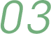 03